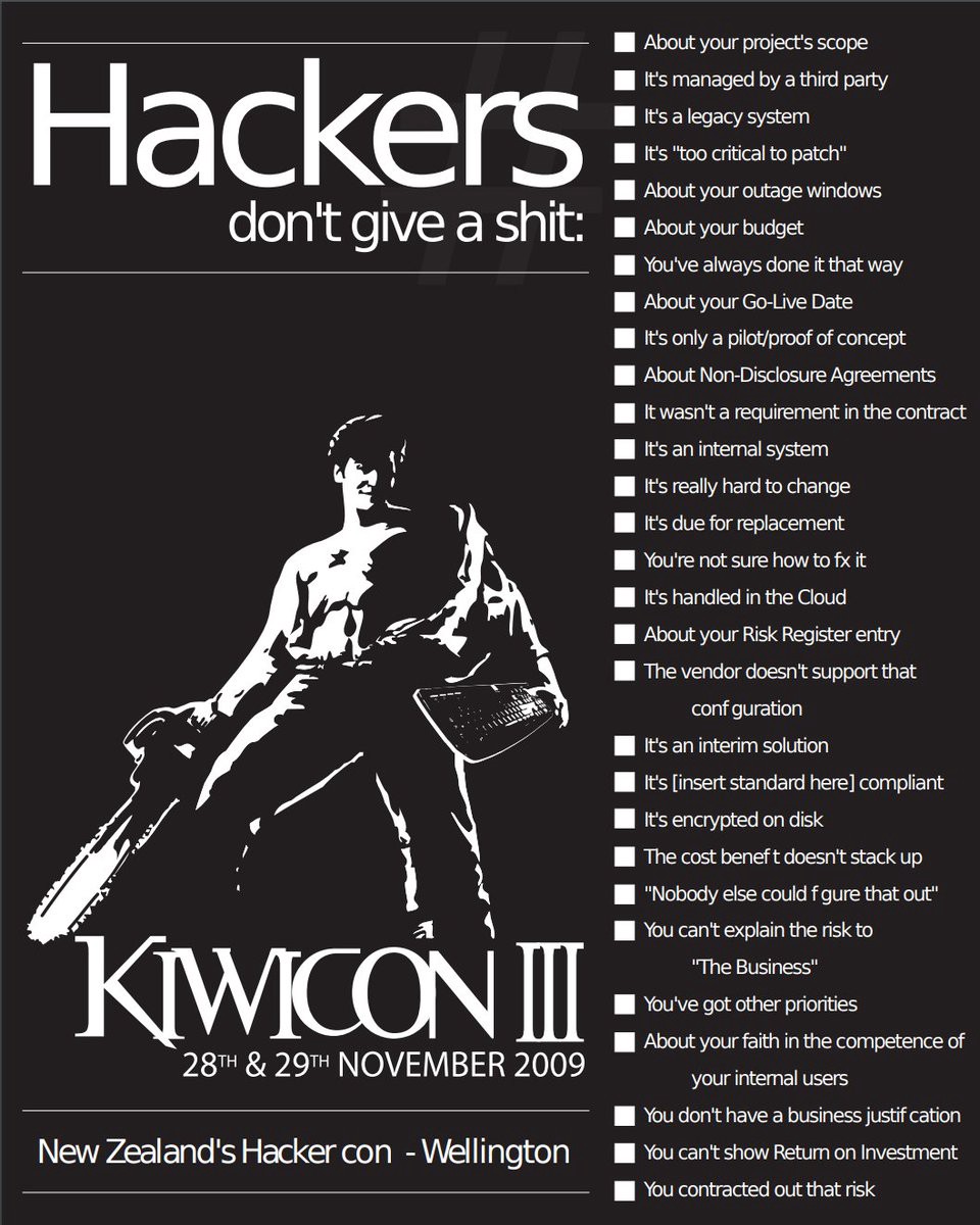 "Hackers don't give a shit" poster from kiwicon 2009, with quotes like "it is due for replacement" and "It's an internal system